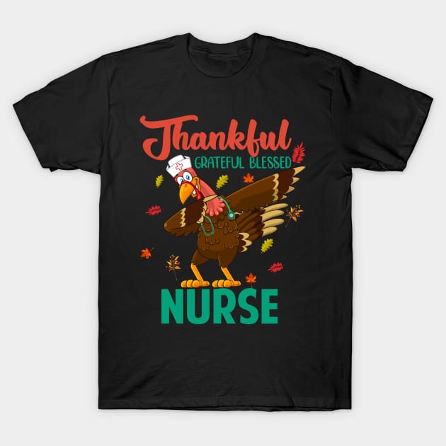 Thankful Grateful Blessed Nurse Thanskgiving Matching Family T-Shirt by webster